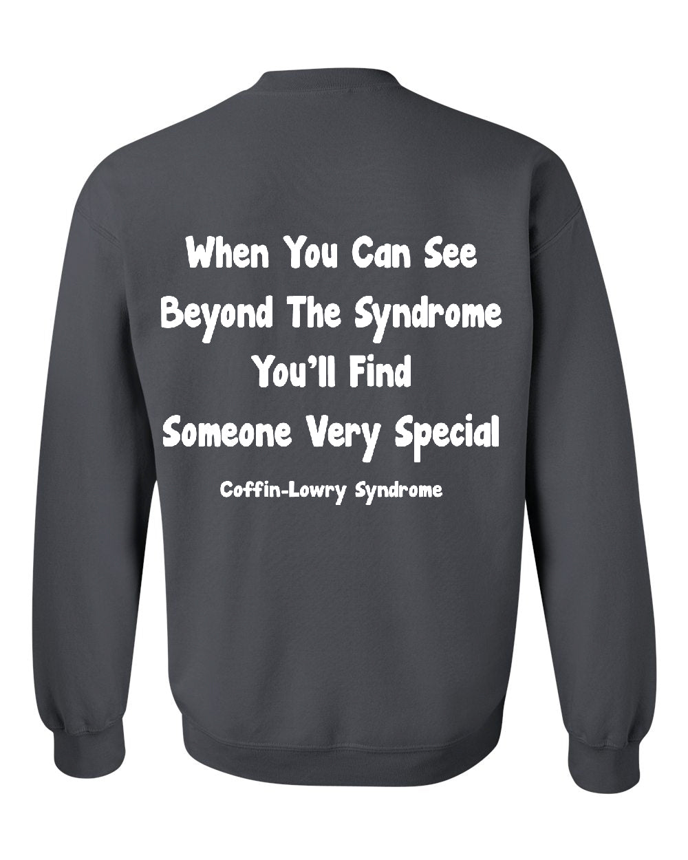 Coffin-Lowry Syndrome Sweatshirts (CREWNECK)